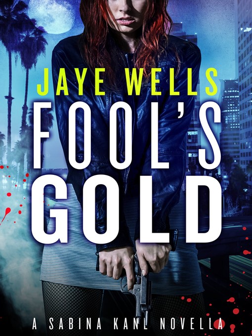 Title details for Fool's Gold by Jaye Wells - Available